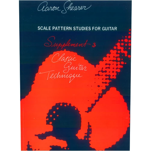 By Aaron Shearer (Author) Scale Pattern Studies For Guitar, Supplement 3: Classic Guitar Technique