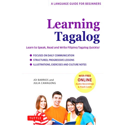 Joi Barrios,Julia Camagong Learning Tagalog: Learn to Speak, Read and Write Filipino/Tagalog Quickly! (Free Online Audio & Flash Cards) (A Language Guide for Beginners)