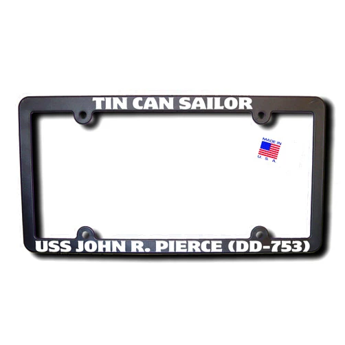 James E. Reid Design Tin Can Sailor USS John R. Pierce (DD-753) License Frame w/Reflective Text