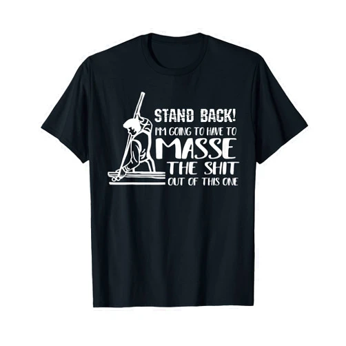 Pool Masse Funny Billiards Pool Player Stick Gifts For Dad T-Shirt