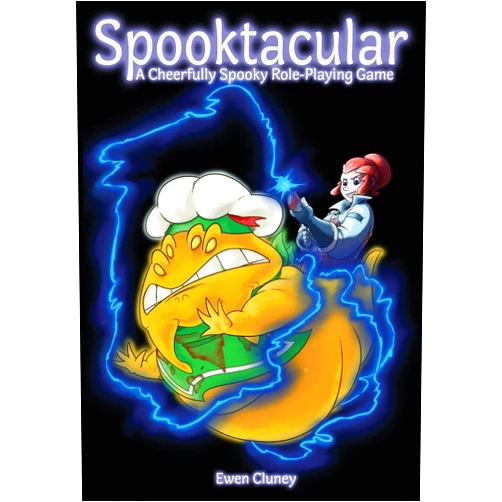 Ewen Cluney,Amy Veeres,James Workman Spooktacular: A Cheerfully Spooky Role-Playing Game