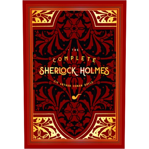 Sir Arthur Conan Doyle The Complete Sherlock Holmes (Volume 2) (Timeless Classics, 2)