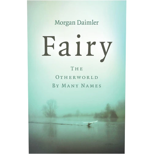 Morgan Daimler Fairy: The Otherworld by Many Names