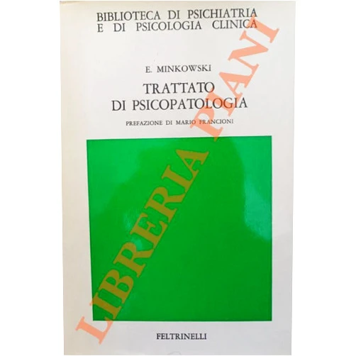 By MINKOWSKI Eugène - (Author) Trattato di psicopatologia.