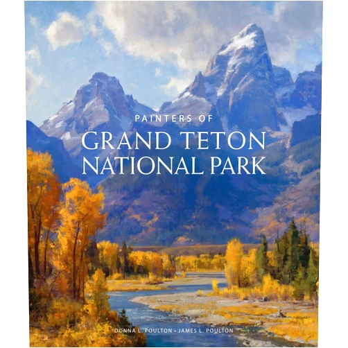 Donna L. Poulton,James Poulton Painters of Grand Tetons National Park
