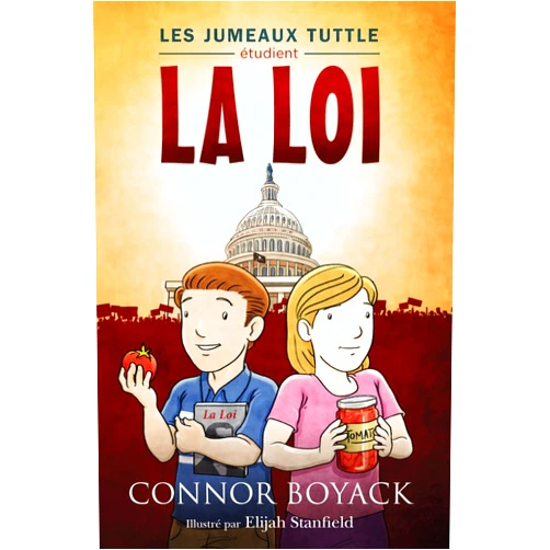 French Edition by Connor Boyack (Author), Elijah Stanfield (Illustrator), Damien Theillier (Translator) & 0 more Les Jumeaux Tuttle étudient la Loi (French Edition)