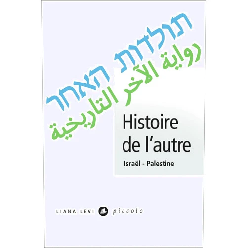 French Edition by Collectif (Author), Rachid Akel (Translator), Rosie Pinhas-Delpuech (Translator), David Chemla (Other Contributor), Élie Barnavi (Other Contributor) & 1 more Format: Kindle Edition Histoire de l'autre: Israël - Palestine (French Edition)
