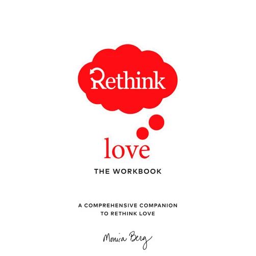 Monica Berg Rethink Love Workbook