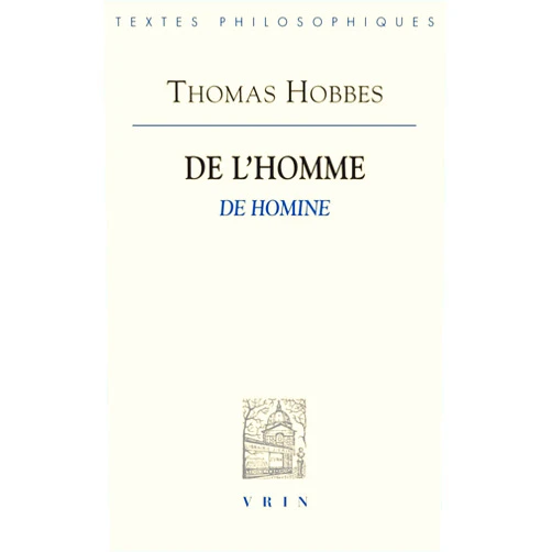 French Edition by Thomas Hobbes (Author), Christophe Béal (Author), Philippe Crignon (Author), Bernard Graciannette (Author), Jacqueline Lagrée (Author), José Médina (Author), Martine Pécharman (Author), Jean Terrel (Author) & 4 more De l'homme (Bibliotheque Des Textes Philosophiques) (French Edition)
