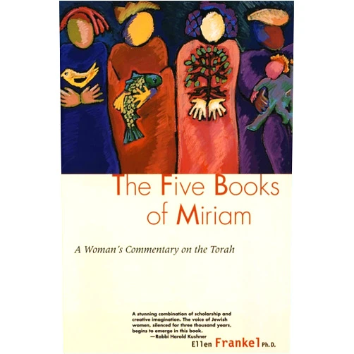 Ellen Frankel Five Books Of Miriam: A Woman's Commentary on the Torah