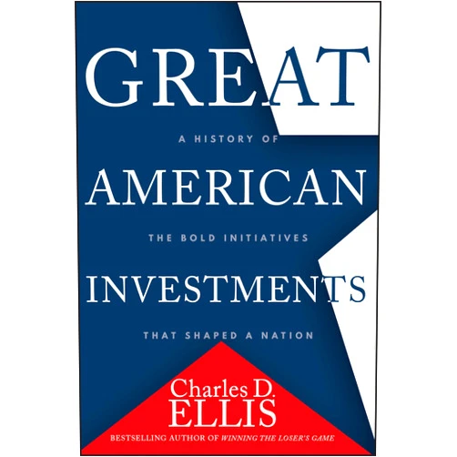 By Charles D. Ellis (Author) Great American Investments