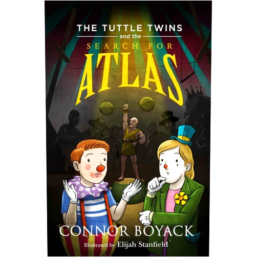 By Connor Boyack (Author), Elijah Stanfield (Illustrator) The Tuttle Twins and the Search for Atlas