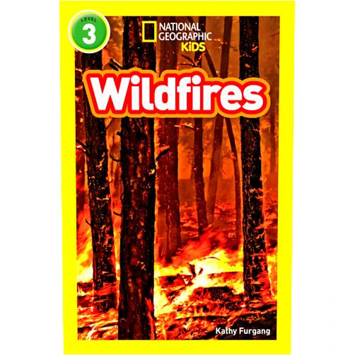 Kathy Furgang Wildfires (National Geographic Kids Readers, Level 3)