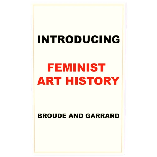 By Norma Broude (Author), Mary D. Garrard (Author) Format: Kindle Edition Introducing Feminist Art History