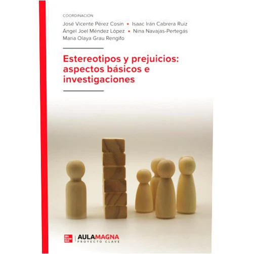 Spanish Edition by José Vicente Pérez Cosín (Author), Isaac Irán Cabrera Ruiz (Author), Ángel Joel Méndez López (Author), María Olaya Grau Rengifo (Author), Nina Navajas-Pertegás (Author) & 3 more Estereotipos y prejuicios: aspectos básicos e investigaciones (Spanish Edition)