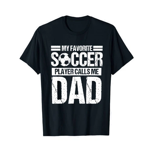 BoredKoalas My Favorite Soccer Player Calls Me Dad Fathers Day Gift Son T-Shirt
