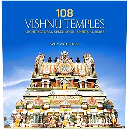 By Avey Varghese (Author) 108 Vishnu Temples: Architectural Splendour, Spiritual Bliss Avey Varghese