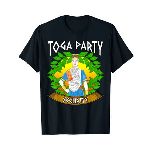 Toga Party Security Guard Funny Frat Gifts Toga Party Security Guard Funny Fraternity Sorority Party T-Shirt