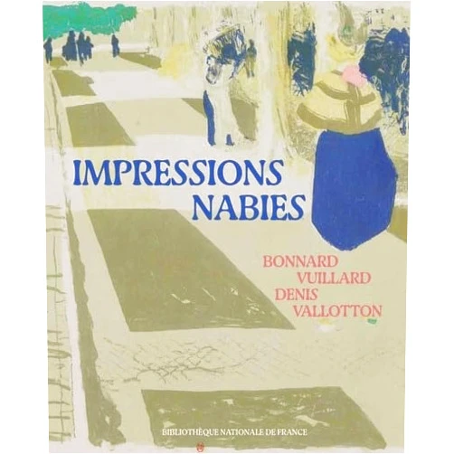 French Edition by Valérie Sueur-Hermel (Author), Céline Chicha-Castex (Author) Impressions Nabies - Bonnard, Vuillard, Denis, Vallotton