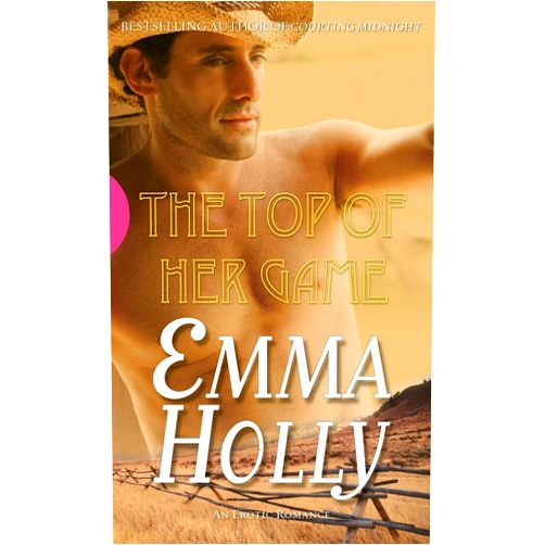 By Emma Holly (Author) Format: Kindle Edition The Top of Her Game (Black Lace)
