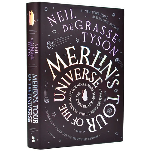 By Neil deGrasse Tyson (Author) Merlin's Tour of the Universe, Revised and Updated for the Twenty-First Century: A Traveler's Guide to Blue Moons and Black Holes, Mars, Stars, and Everything Far