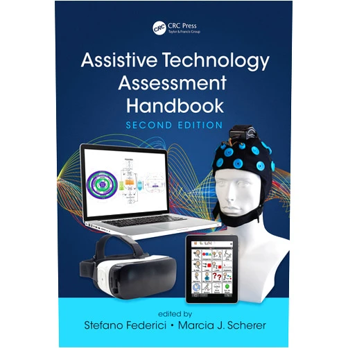 Stefano Federici,Marcia Scherer Assistive Technology Assessment Handbook (Rehabilitation Science in Practice Series)