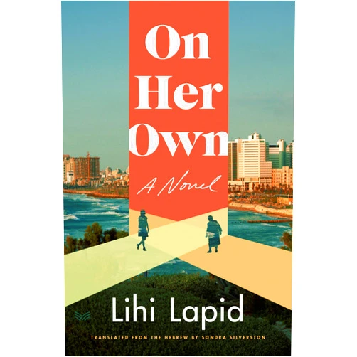 Lihi Lapid,Sondra Silverston On Her Own: A Novel
