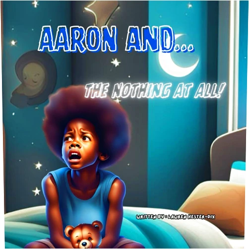 Lawren Hester-Dix Aaron: and the Nothing at All