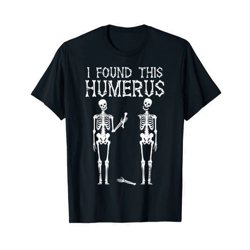 Skeleton Themed Halloween Shirts Men Women Kids Halloween Skeleton I Found Humerus Funny Costume Men Women T-Shirt