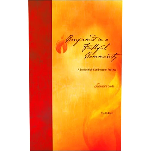 Thomas Zanzig Confirmed in a Faithful Community Sponsor's Guide: Third Edition