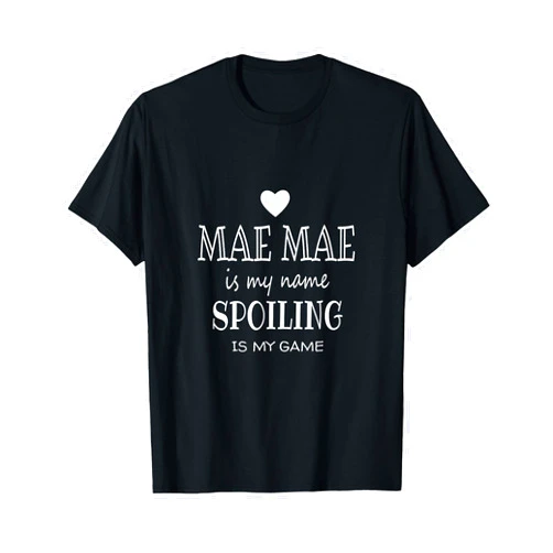 Grandmother Christmas Birthday Mothers Day Gifts Mae Mae Is My Name Funny Gifts for Grandma T-Shirt