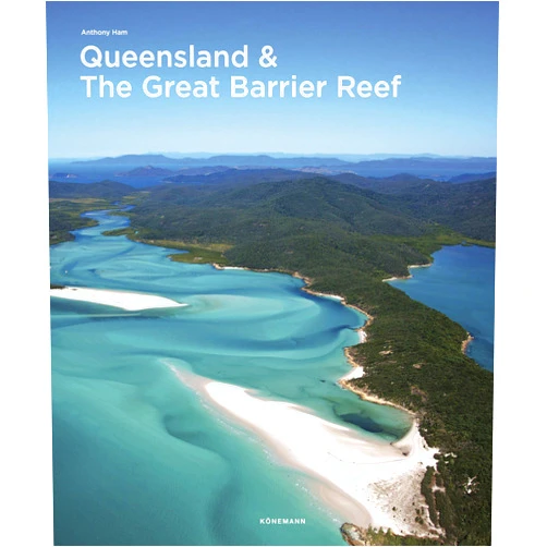 Anthony Ham Queensland & The Great Barrier Reef (Spectacular Places)