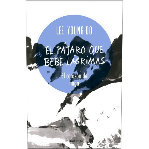 Spanish Edition by Lee Young-do (Author), Ulises Tindón Manzano (Translator) El pájaro que bebe lágrimas nº 01/04 El corazón del Naga