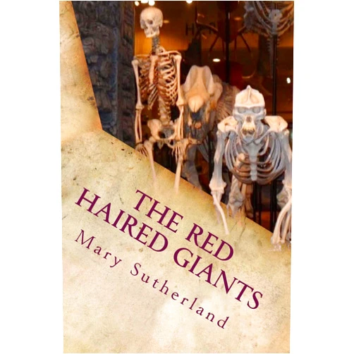 Mary Sutherland The Red-Haired Giants: Atlantis in North America (In Search of Ancient Man)