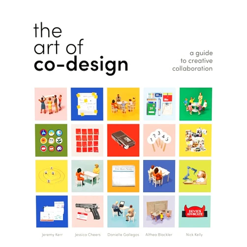 By Jeremy Kerr (Author) The Art of Co-Design: Solving problems through creative collaboration