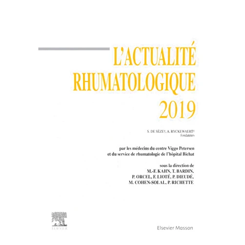 Marcel-Francis Kahn,Thomas Bardin,Philippe Orcel,Frédéric Lioté,Philippe Dieudé,Pascal Richette,Martine Cohen-Solal,Gilles Hayem,Anne Blanchard,Jean-Denis Laredo,Henri Lellouche,Marine Forien,Julia GOOSSENS,Hang Korng Ea,Jérôme Avouac,Françoise Debiais,Thomas Funck-Brentano,Gilles Grateau,Jean-François Gautier,Marc Wybier,Pascal Bizot,Jérémy Maillet,Aline Frazier-Mironer,Anne-Lise Munier,Valérie Bousson,Annouck Bisdorff-Bresson,Yannick Allanore,Sophie Georgin-Lavialle,Johann Beaudreuil,Hervé Bard,Valérie Vuillemin,Germain Jelin,Guillaume Lot,Etienne JAMES-BELIN,Guillaume Odri,Virginie Simon,Augustin Latourte,Pierre-Antoine Juge,Patrick Corlobé,Adenike Adedjouma,Stéphanie Fabre,Emilie Chotard,Lucie Demaria,Bernard Bannwarth,Corinne Collet,Patrick Le Goux,Elisabeth Palazzo,Christophe Piat,Sébastien Ottaviani L'actualité rhumatologique 2019 (French Edition)
