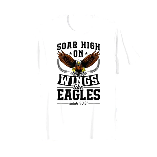 Funny Christian Bible Verse Quote Christmas Easter Soar High On Wings Like Eagles Patriotic Christian Easter T-Shirt