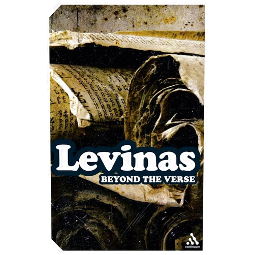 By Emmanuel Levinas (Author), Gary D. Mole (Translator) Beyond the Verse: Talmudic Readings and Lectures (Continuum Impacts, 44)