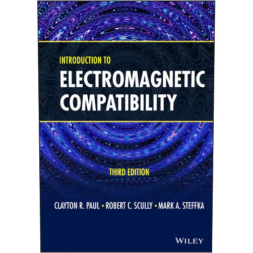 Clayton R. Paul,Robert C. Scully,Mark A. Steffka Introduction to Electromagnetic Compatibility