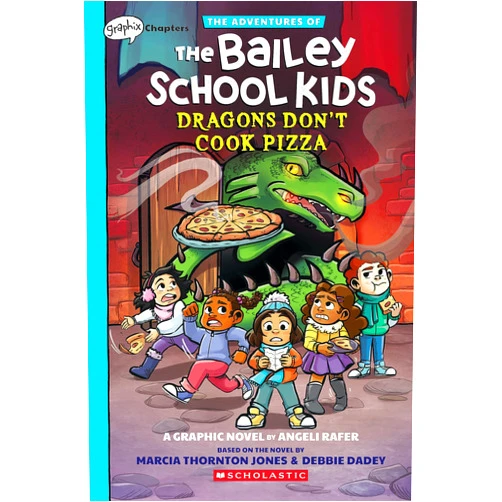 By Marcia Thornton Jones (Author), Debbie Dadey (Author), Angeli Rafer (Illustrator) & 0 more Dragons Don't Cook Pizza: A Graphix Chapters Book (The Adventures of the Bailey School Kids #4) (The Adventures of the Bailey School Kids Graphix)