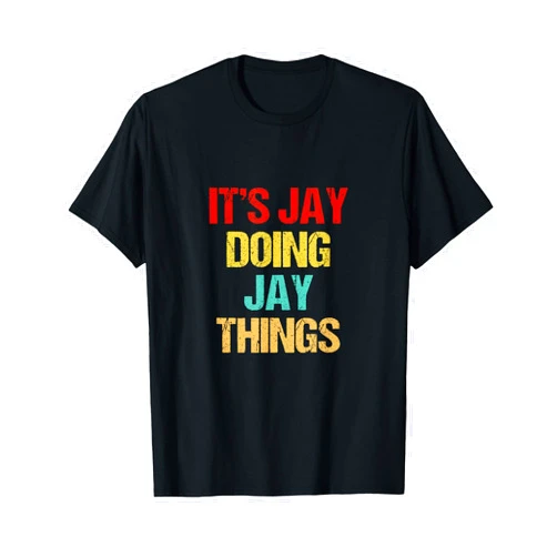 Jay Name Shirts & Gifts Jay Name T-Shirt