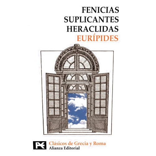 Eurípides,Aurelio Pérez Jiménez Fenicias. Suplicantes. Heraclidas (Biblioteca De Clasicos De Grecia Y Roma) (Spanish Edition)