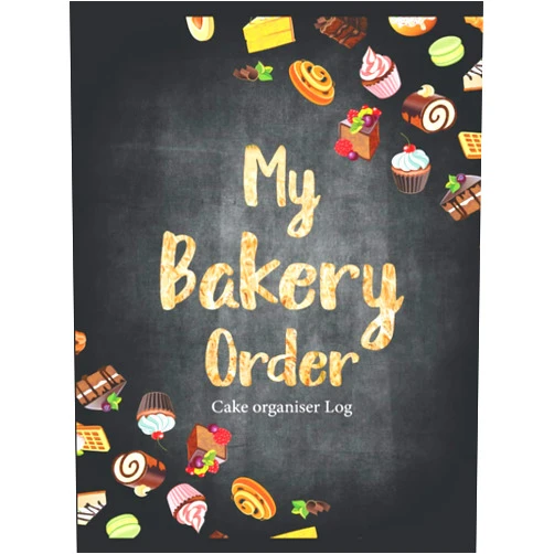 Anee'z Publication,Hasibur Rahaman My Bakery Order: Cake Organizer Log: Bakery Purchase Order Form Book for Home-based or Small Scale Bakery Businesses | Sales Organizer Tracker to Record Customer Information & Order Details