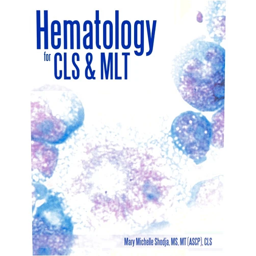 By MS Mary Michelle Shodja Mt (Ascp) Cls (Author) Hematology for Cls & Mlt