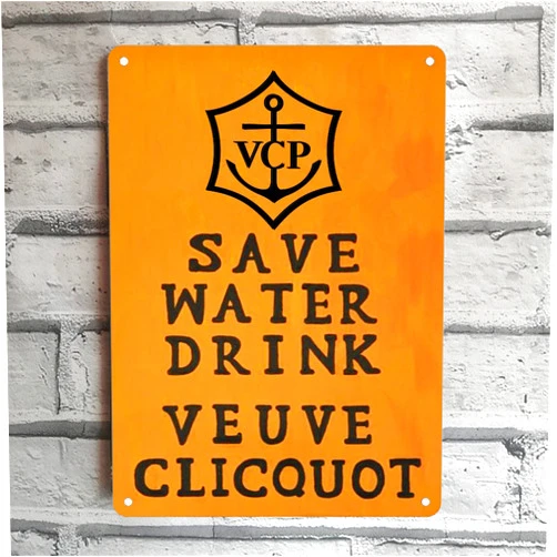 SJHKFJKLA Metal Tin Sign Wall Stickers Vintage Save Water Drink Veuve Clic Tin Signs for Office/Home Plaque Decor Gifts 8x12 Inch