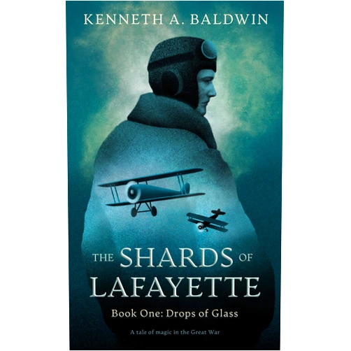 By Kenneth A. Baldwin (Author) Format: Kindle Edition Drops of Glass: A Tale of Magic in the Great War (The Shards of Lafayette Book 1)