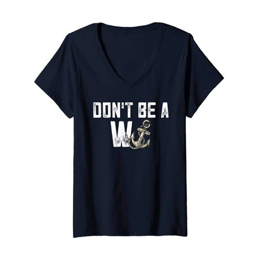 Funny English Saying Wanker W Anchor Shirts Womens Don't Be A W-Anchor - Wanker Gift V-Neck T-Shirt
