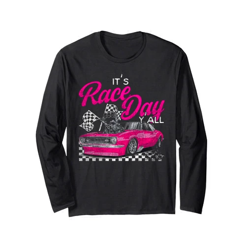 Drag Race Racing Car HS0 Drag Racing Race Car Girl It's Race Day Y'all Long Sleeve T-Shirt