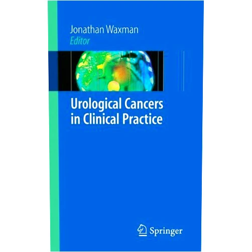 Jonathan Waxman (Ed.),Jonathan Waxman Urological Cancers in Clinical Practice