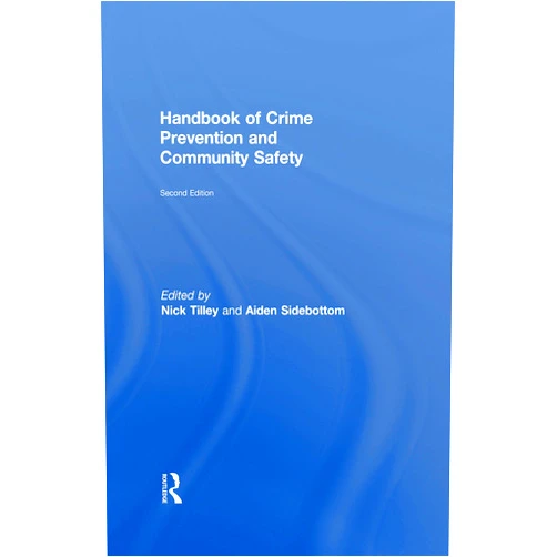 By Nick Tilley (Editor), Aiden Sidebottom (Editor) Format: Kindle Edition Handbook of Crime Prevention and Community Safety